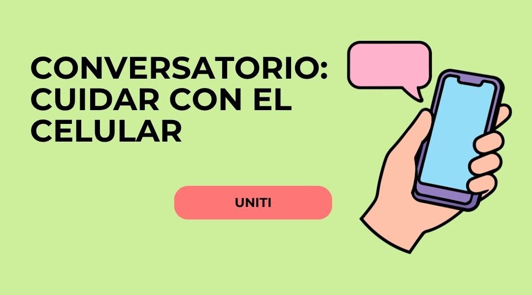 ¿Podemos cuidar con el celular?
